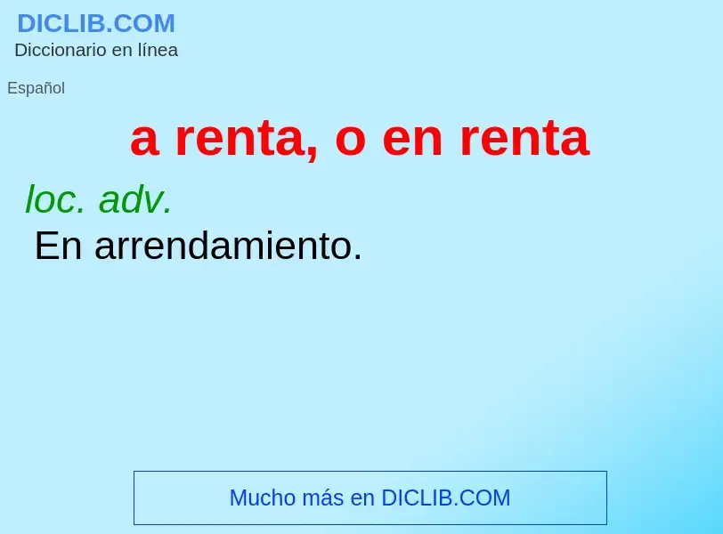 Che cos'è a renta, o en renta - definizione