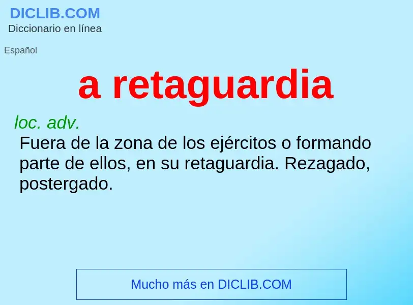 What is a retaguardia - meaning and definition