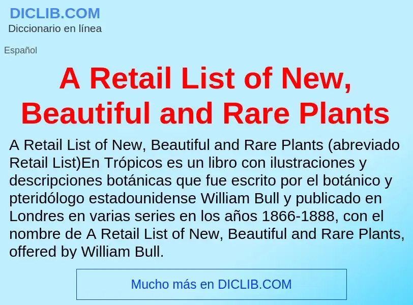 What is A Retail List of New, Beautiful and Rare Plants - definition