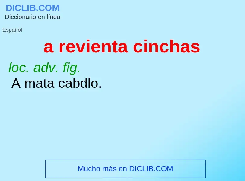 ¿Qué es a revienta cinchas? - significado y definición