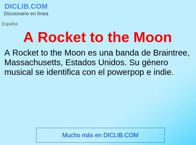 What is A Rocket to the Moon - definition