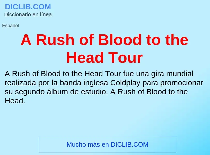 Che cos'è A Rush of Blood to the Head Tour - definizione