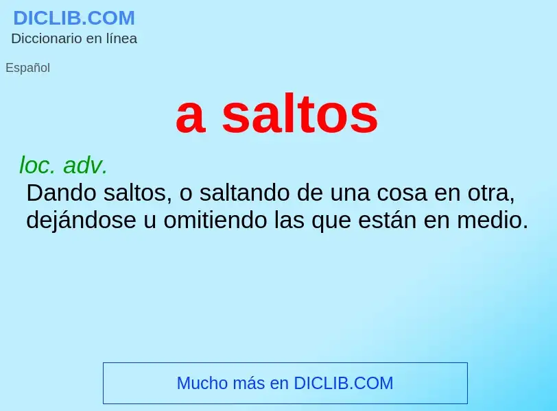 ¿Qué es a saltos? - significado y definición