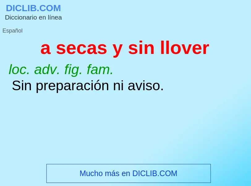 Was ist a secas y sin llover - Definition