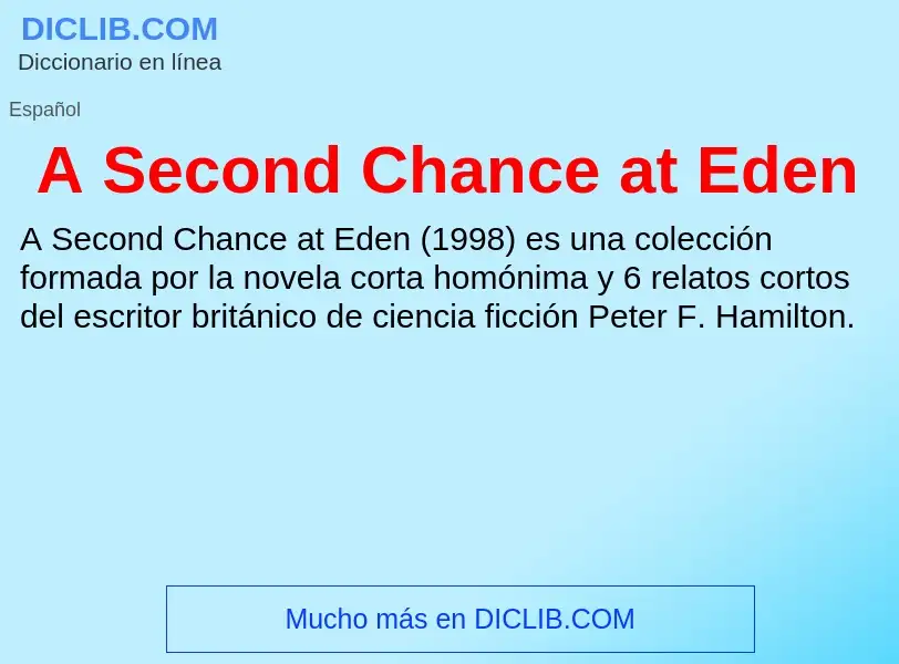 ¿Qué es A Second Chance at Eden? - significado y definición