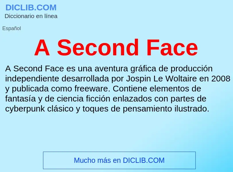 Qu'est-ce que A Second Face - définition