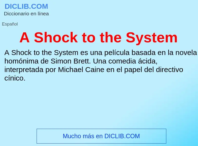 O que é A Shock to the System - definição, significado, conceito