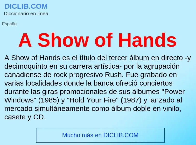 O que é A Show of Hands - definição, significado, conceito