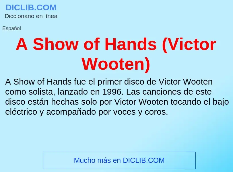 What is A Show of Hands (Victor Wooten) - definition