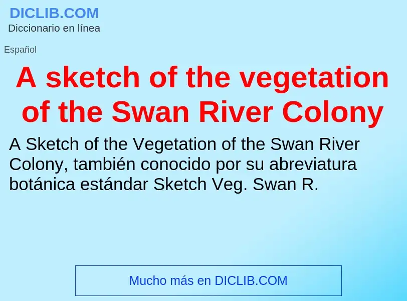 O que é A sketch of the vegetation of the Swan River Colony - definição, significado, conceito