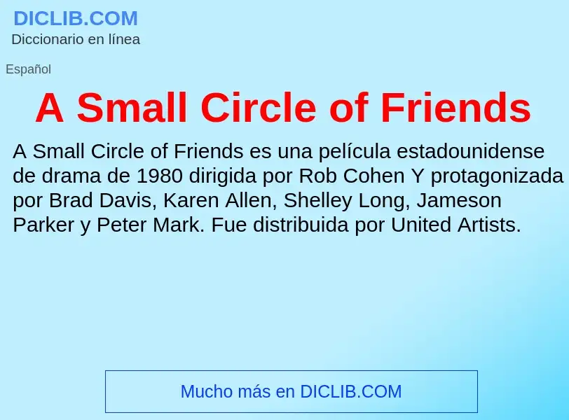 O que é A Small Circle of Friends - definição, significado, conceito