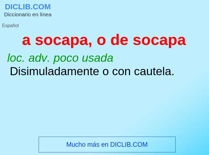 What is a socapa, o de socapa - meaning and definition