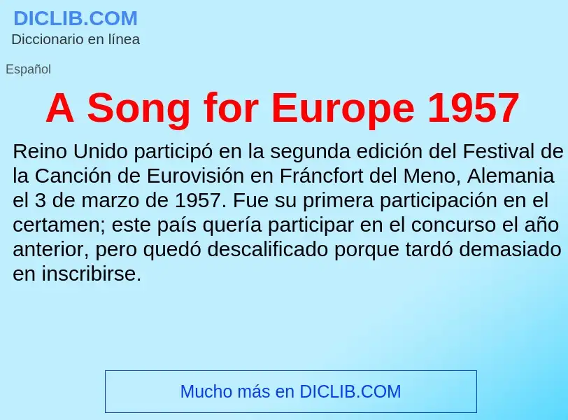 Qu'est-ce que A Song for Europe 1957 - définition