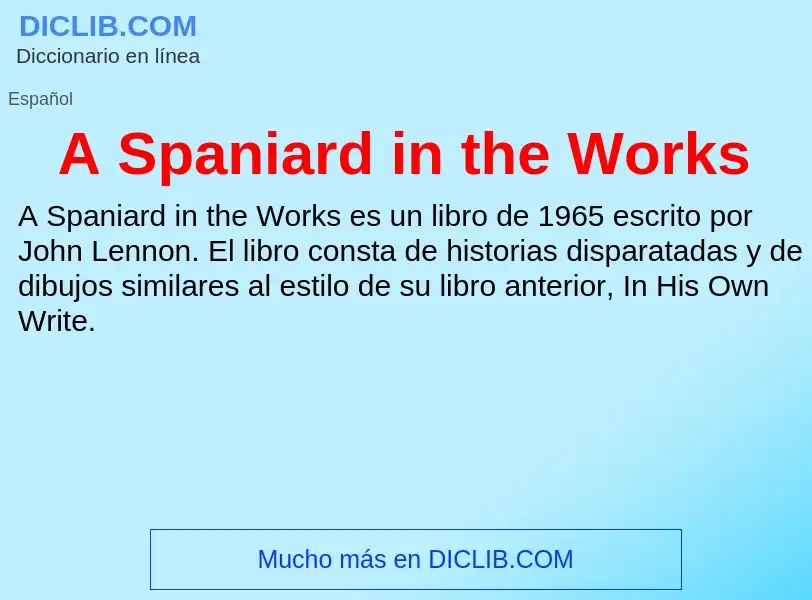 Wat is A Spaniard in the Works - definition