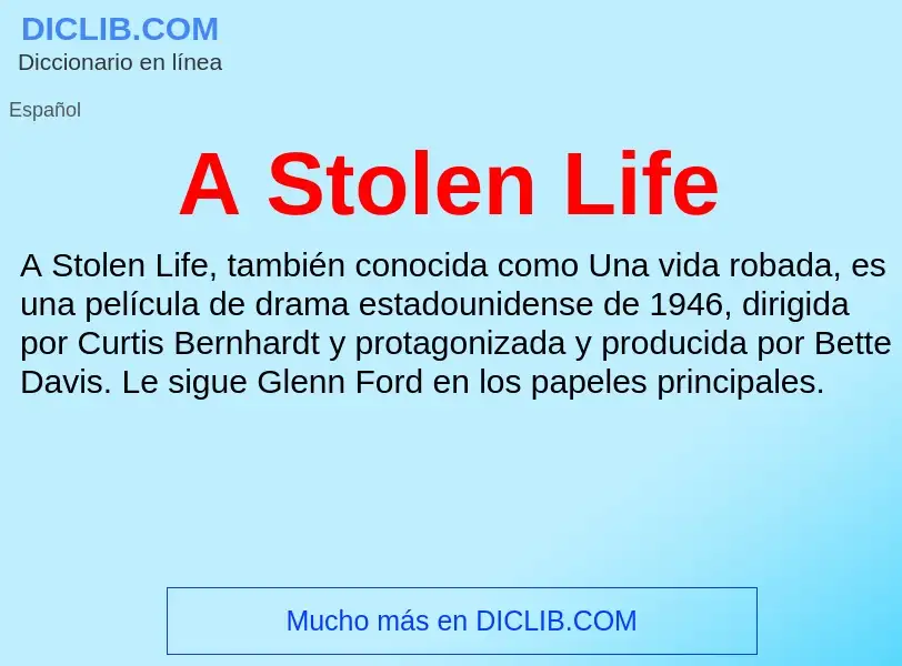 Qu'est-ce que A Stolen Life - définition