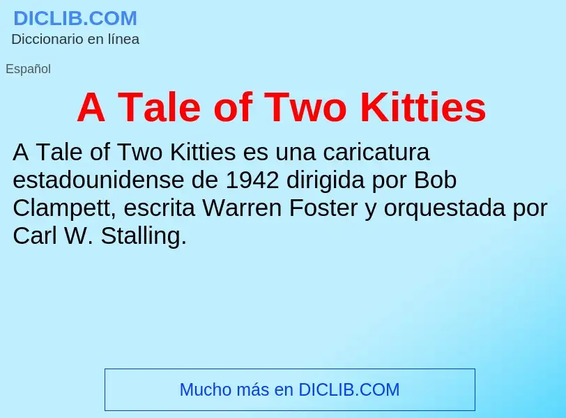 Wat is A Tale of Two Kitties - definition