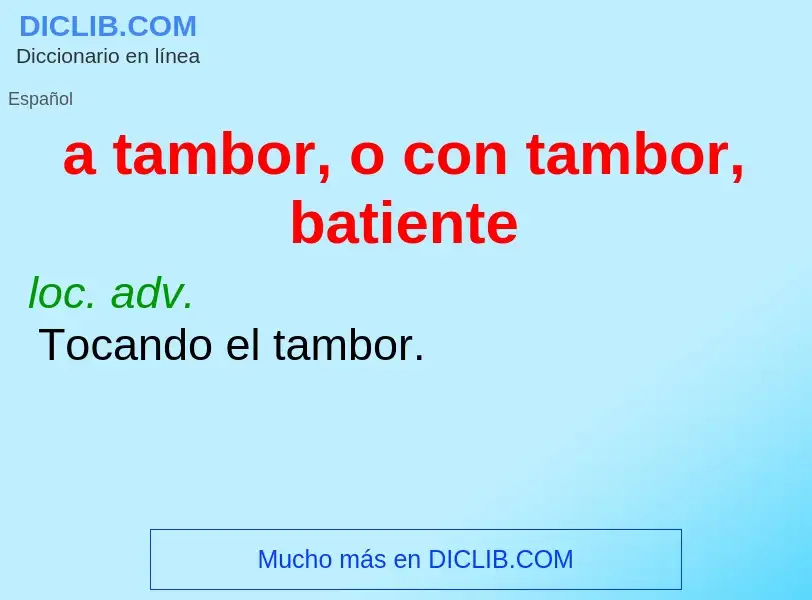 Qu'est-ce que a tambor, o con tambor, batiente - définition