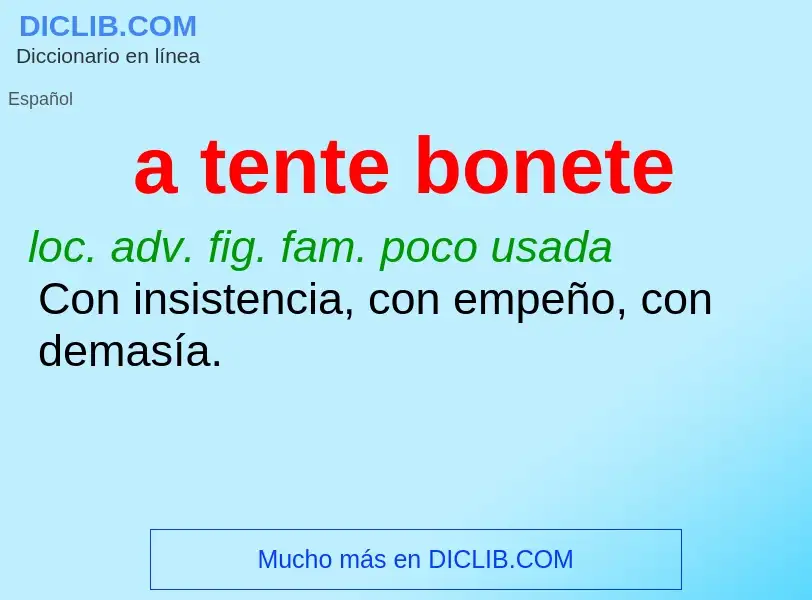 What is a tente bonete - definition