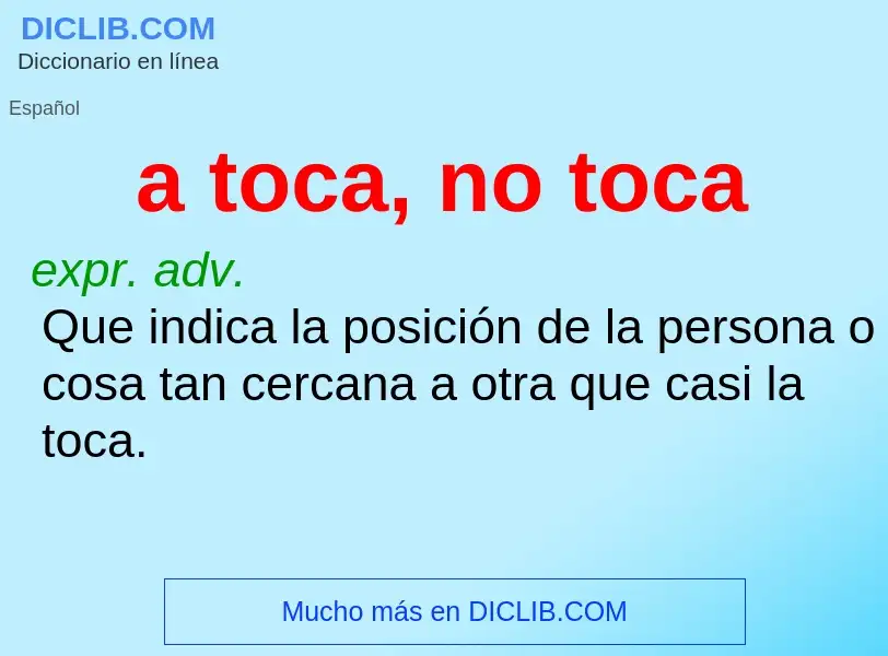 What is a toca, no toca - meaning and definition