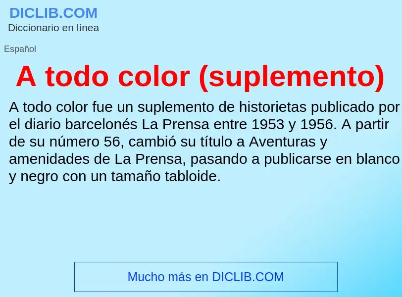 O que é A todo color (suplemento) - definição, significado, conceito