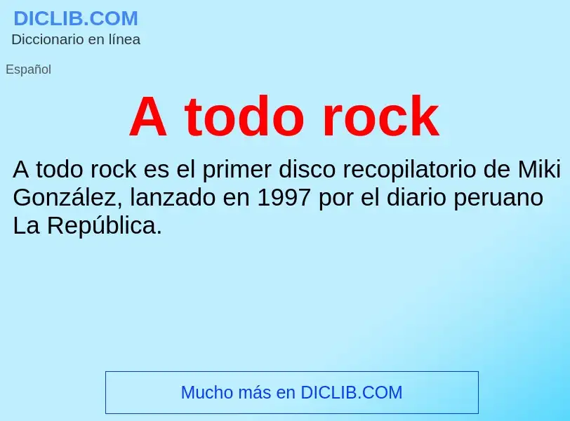 O que é A todo rock - definição, significado, conceito