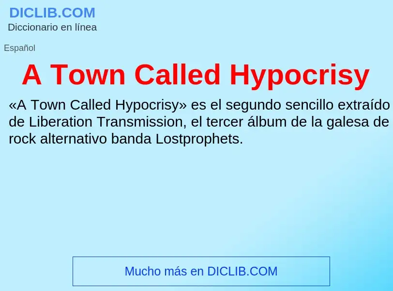 Qu'est-ce que A Town Called Hypocrisy - définition