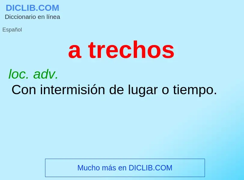 ¿Qué es a trechos? - significado y definición