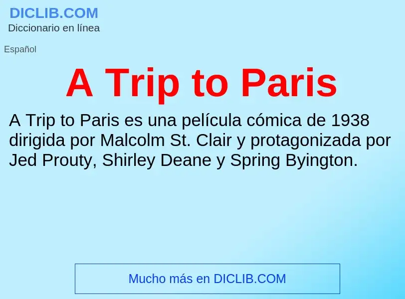 Wat is A Trip to Paris - definition