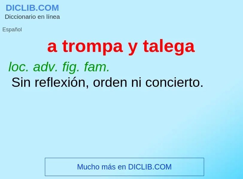 Was ist a trompa y talega - Definition