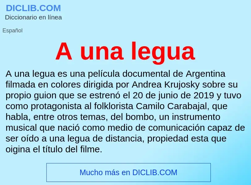 O que é A una legua - definição, significado, conceito