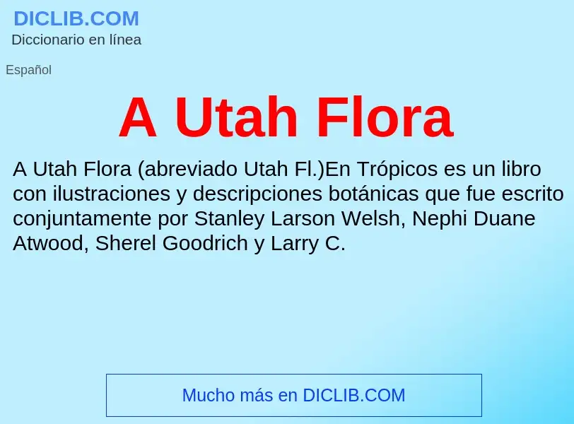 Wat is A Utah Flora - definition