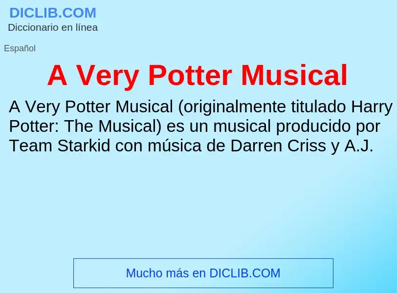 O que é A Very Potter Musical - definição, significado, conceito