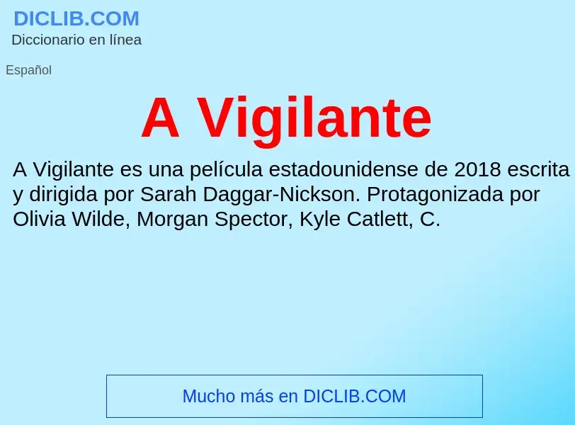 O que é A Vigilante - definição, significado, conceito