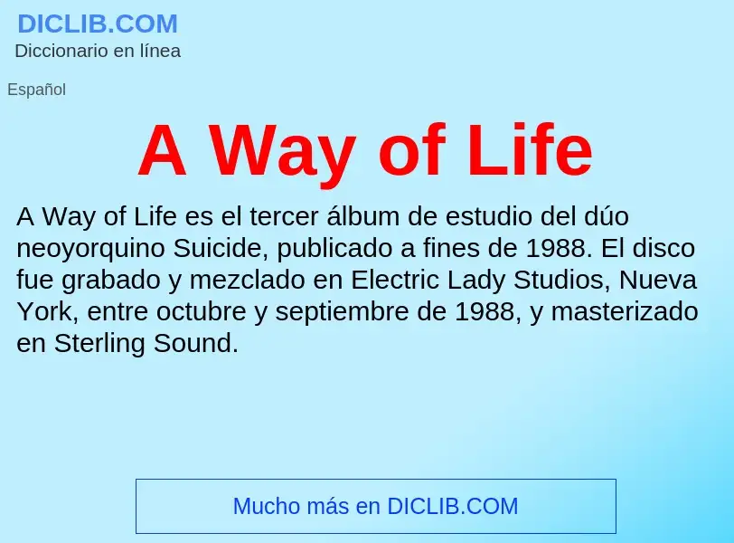 O que é A Way of Life - definição, significado, conceito