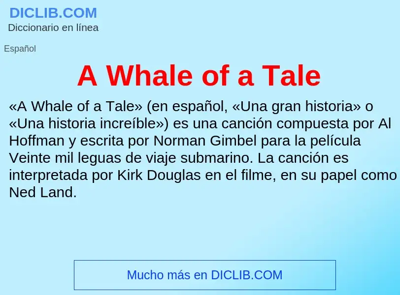 ¿Qué es A Whale of a Tale? - significado y definición