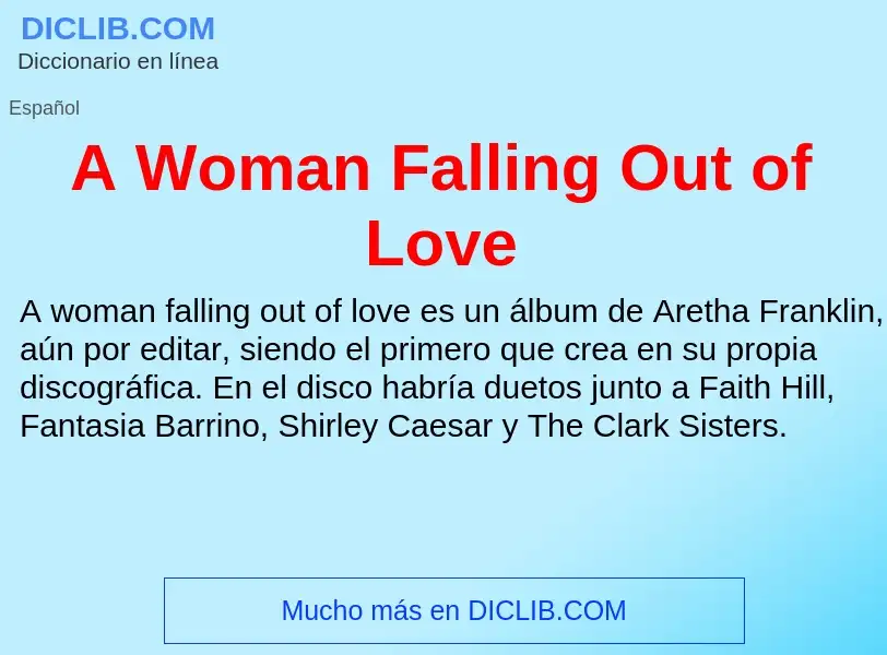 O que é A Woman Falling Out of Love - definição, significado, conceito