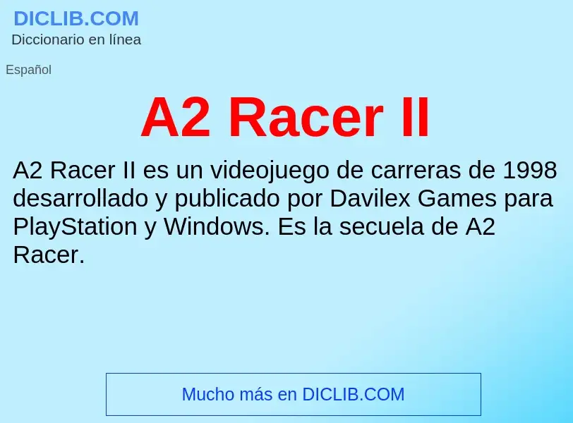 O que é A2 Racer II - definição, significado, conceito