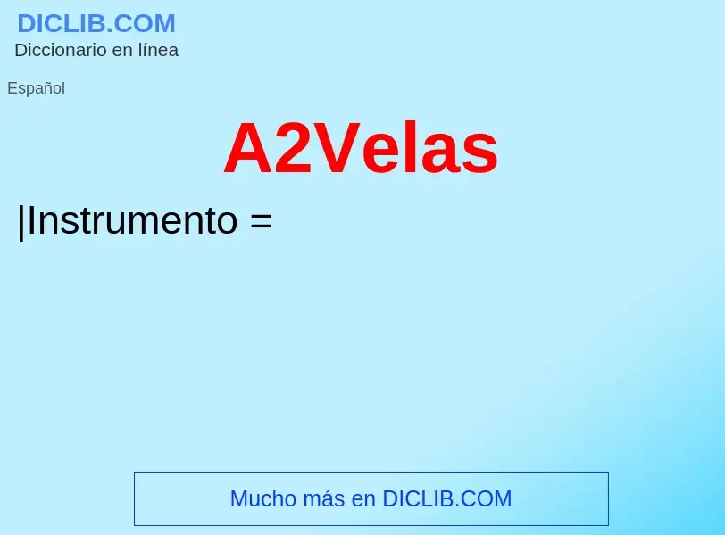 O que é A2Velas - definição, significado, conceito