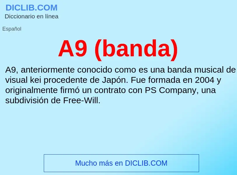 Che cos'è A9 (banda) - definizione