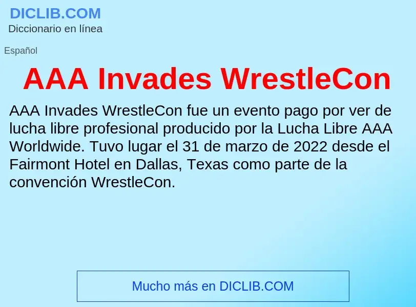 O que é AAA Invades WrestleCon - definição, significado, conceito