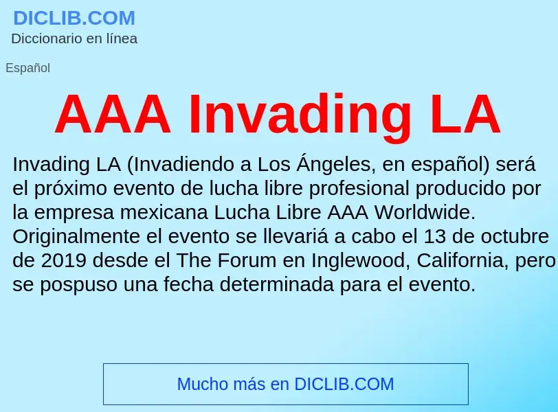 O que é AAA Invading LA - definição, significado, conceito