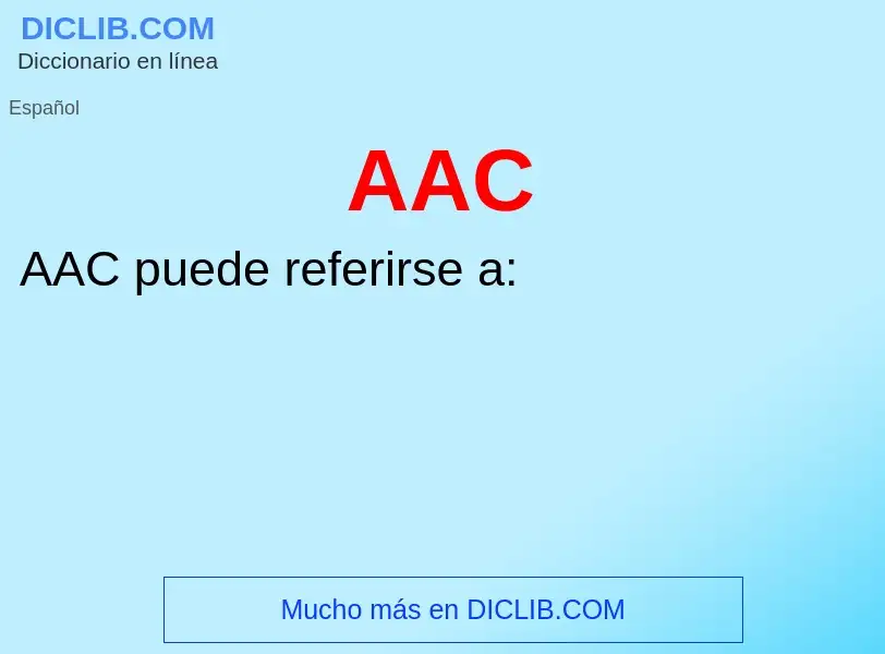 Qu'est-ce que AAC - définition