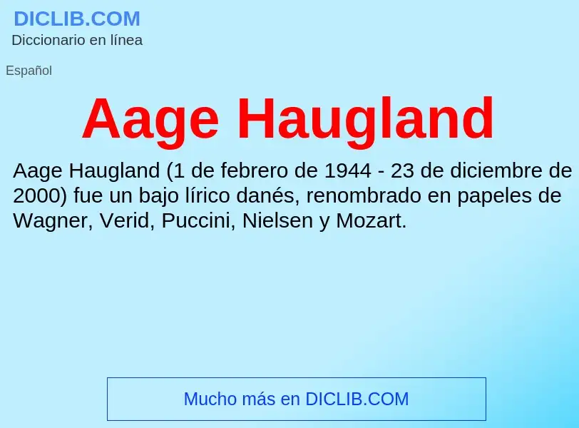 ¿Qué es Aage Haugland? - significado y definición