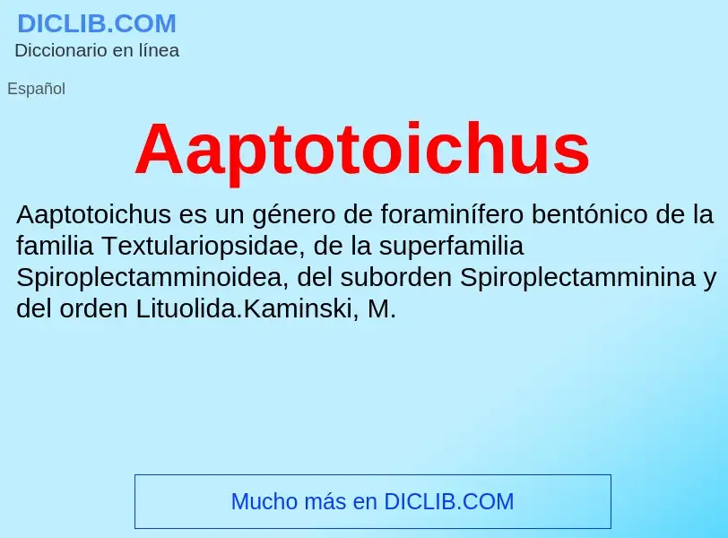 ¿Qué es Aaptotoichus? - significado y definición