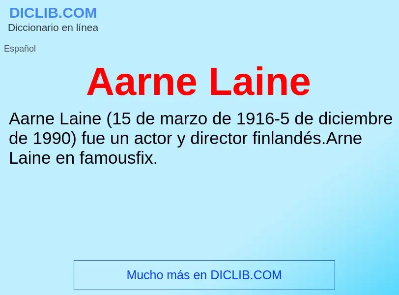 ¿Qué es Aarne Laine? - significado y definición