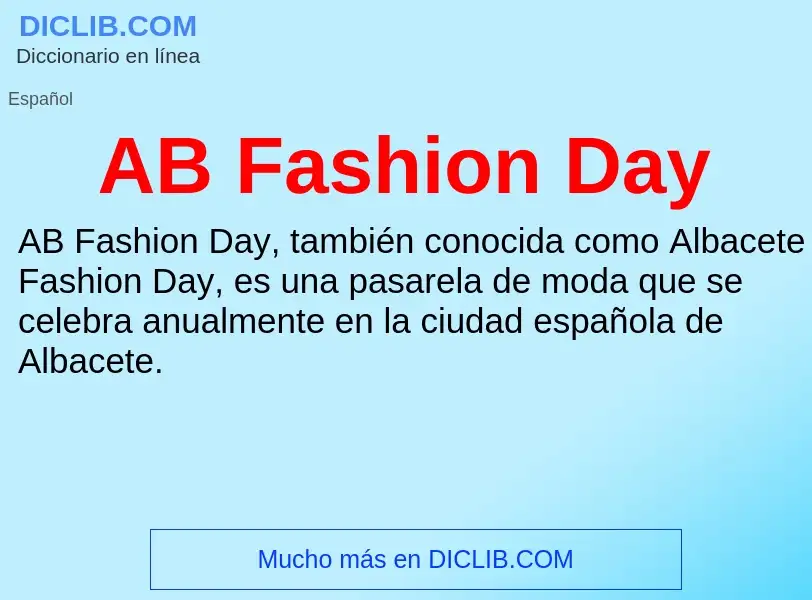 O que é AB Fashion Day - definição, significado, conceito