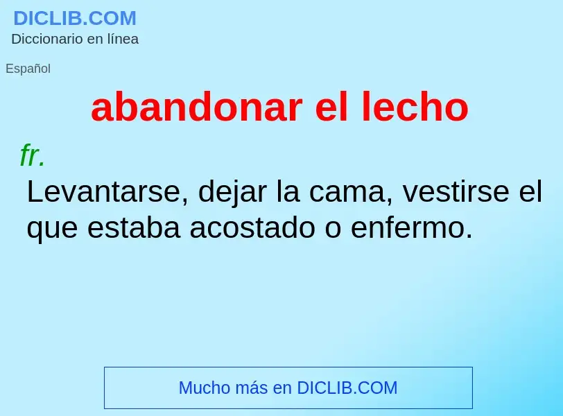 What is abandonar el lecho - meaning and definition