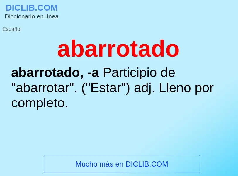 Wat is abarrotado - definition