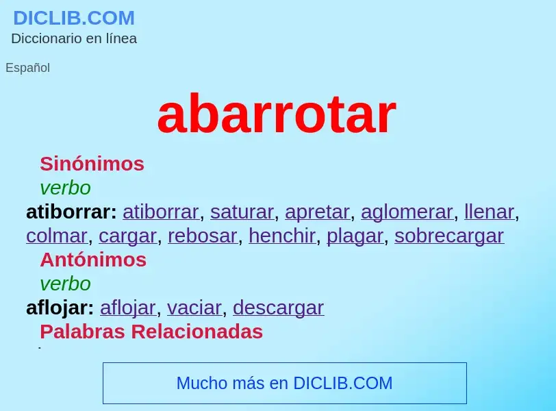 What is abarrotar - meaning and definition