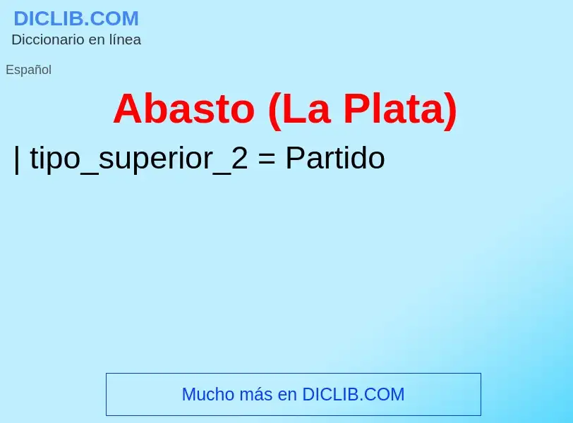 Wat is Abasto (La Plata) - definition